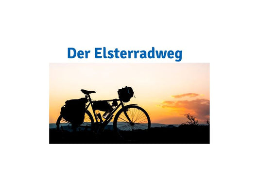Der Elsterradweg - Wunderschöne Radtour im Osten Deutschlands